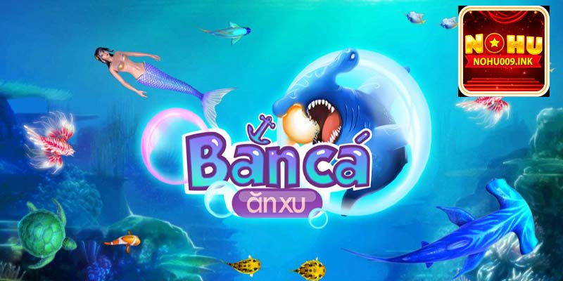 Sơ lược về game Bắn Cá Ăn Xu